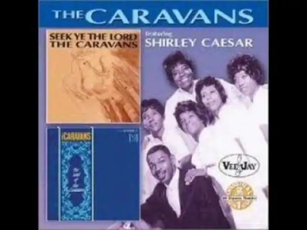 The Caravans - Must Jesus Bear The Cross Alone